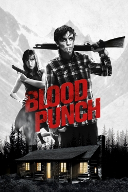 Watch Free Blood Punch Full Movies MyFamilyTV