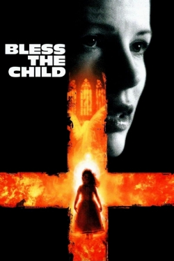 Watch Free Bless the Child Full Movies MyFamilyTV