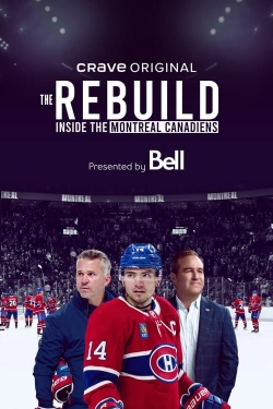 Watch Free The Rebuild: Inside the Montreal Canadiens Full Movies MyFamilyTV