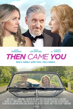 Watch Free Then Came You Full Movies MyFamilyTV