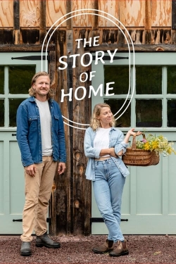 Watch Free The Story of Home Full Movies MyFamilyTV