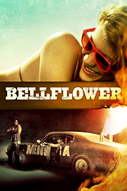 Watch Free Bellflower Full Movies MyFamilyTV