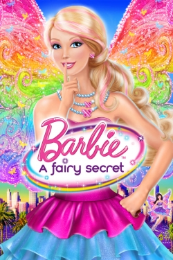 Watch Free Barbie: A Fairy Secret Full Movies MyFamilyTV