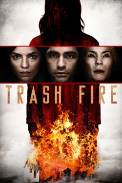 Watch Free Trash Fire Full Movies MyFamilyTV