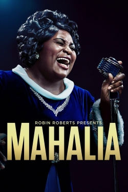 Watch Free Robin Roberts Presents: The Mahalia Jackson Story Full Movies MyFamilyTV