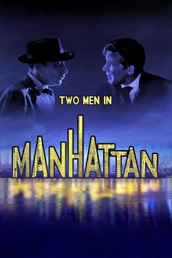 Watch Free Two Men in Manhattan Full Movies MyFamilyTV