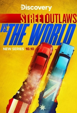 Watch Free Street Outlaws vs the World Full Movies MyFamilyTV