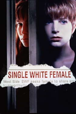 Watch Free Single White Female Full Movies MyFamilyTV