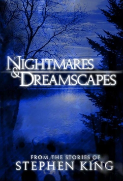 Watch Free Nightmares & Dreamscapes: From the Stories of Stephen King Full Movies MyFamilyTV