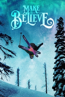 Watch Free Make Believe Full Movies MyFamilyTV