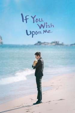 Watch Free If You Wish Upon Me Full Movies MyFamilyTV