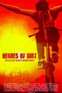 Watch Free Heroes of Dirt Full Movies MyFamilyTV