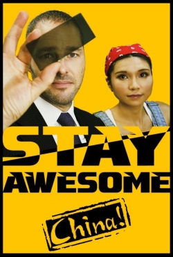 Watch Free Stay Awesome, China! Full Movies MyFamilyTV