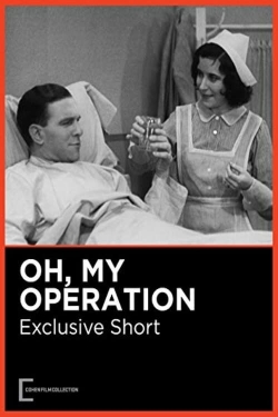 Watch Free Oh, My Operation Full Movies MyFamilyTV