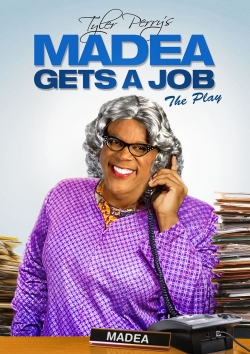 Watch Free Tyler Perry's Madea Gets A Job - The Play Full Movies MyFamilyTV