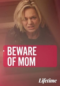 Watch Free Beware of Mom Full Movies MyFamilyTV