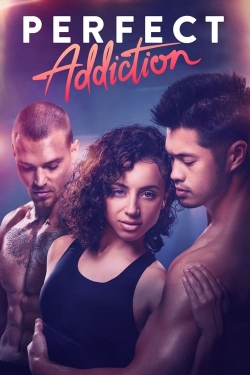 Watch Free Perfect Addiction Full Movies MyFamilyTV