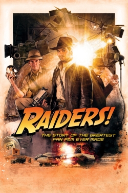 Watch Free Raiders!: The Story of the Greatest Fan Film Ever Made Full Movies MyFamilyTV