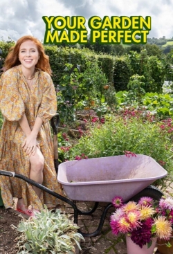 Watch Free Your Garden Made Perfect Full Movies MyFamilyTV