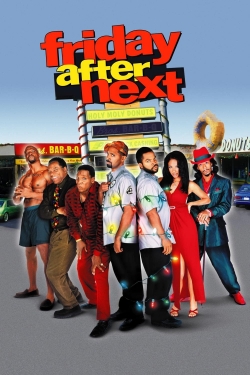 Watch Free Friday After Next Full Movies MyFamilyTV