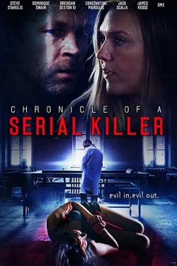 Watch Free Chronicle of a Serial Killer Full Movies MyFamilyTV