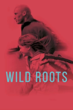 Watch Free Wild Roots Full Movies MyFamilyTV