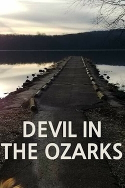 Watch Free Devil in the Ozarks Full Movies MyFamilyTV