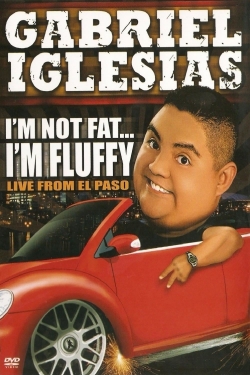 Watch Free Gabriel Iglesias: I'm Not Fat... I'm Fluffy Full Movies MyFamilyTV