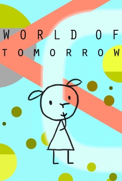 Watch Free World of Tomorrow Full Movies MyFamilyTV