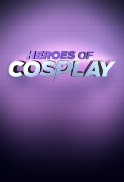 Watch Free Heroes of Cosplay Full Movies MyFamilyTV