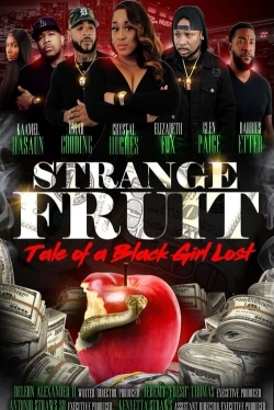 Watch Free Strange Fruit: Tale Of A Black Girl Lost Full Movies MyFamilyTV