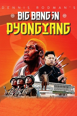 Watch Free Dennis Rodman's Big Bang in PyongYang Full Movies MyFamilyTV