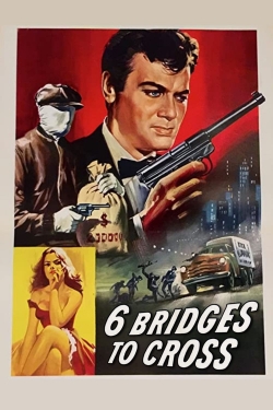 Watch Free Six Bridges to Cross Full Movies MyFamilyTV