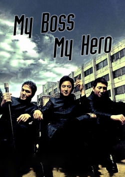 Watch Free My Boss, My Hero Full Movies MyFamilyTV