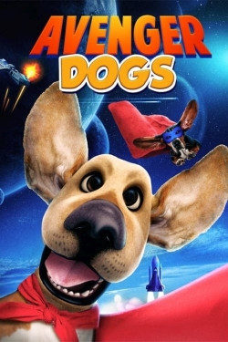 Watch Free Avenger Dogs Full Movies MyFamilyTV