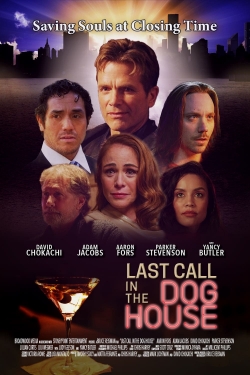 Watch Free Last Call in the Dog House Full Movies MyFamilyTV