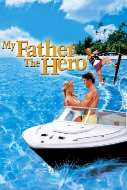 Watch Free My Father the Hero Full Movies MyFamilyTV