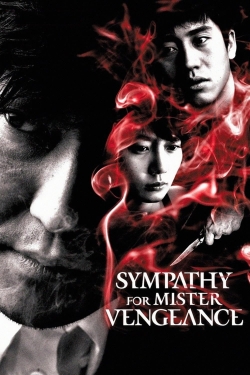 Watch Free Sympathy for Mr. Vengeance Full Movies MyFamilyTV