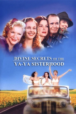 Watch Free Divine Secrets of the Ya-Ya Sisterhood Full Movies MyFamilyTV