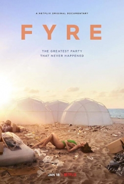 Watch Free FYRE: The Greatest Party That Never Happened Full Movies MyFamilyTV