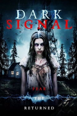 Watch Free Dark Signal Full Movies MyFamilyTV