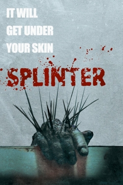 Watch Free Splinter Full Movies MyFamilyTV