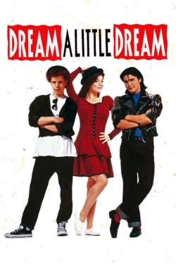 Watch Free Dream a Little Dream Full Movies MyFamilyTV