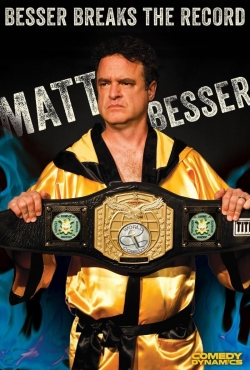 Watch Free Matt Besser: Besser Breaks The Record Full Movies MyFamilyTV