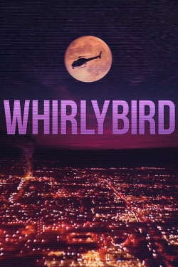 Watch Free Whirlybird Full Movies MyFamilyTV