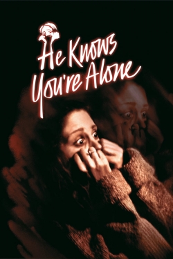 Watch Free He Knows You're Alone Full Movies MyFamilyTV