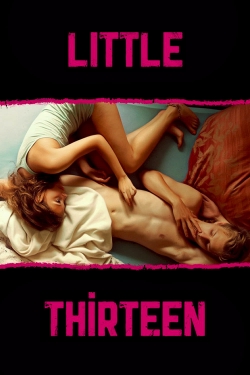 Watch Free Little Thirteen Full Movies MyFamilyTV