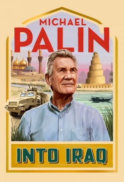 Watch Free Michael Palin: Into Iraq Full Movies MyFamilyTV