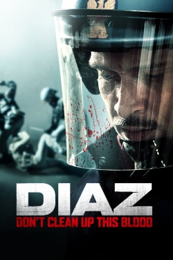 Watch Free Diaz - Don't Clean Up This Blood Full Movies MyFamilyTV