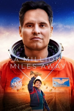 Watch Free A Million Miles Away Full Movies MyFamilyTV